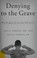 Go to record Denying to the grave : why we ignore the facts that will s...