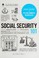 Go to record Social security 101 : from Medicare to spousal benefits, a...