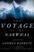 Go to record The voyage of the Narwhal : a novel