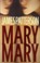 Go to record Mary, Mary :  a novel