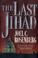 Go to record The last jihad : a novel