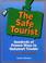 Go to record The safe tourist : hundreds of proven ways to outsmart tro...